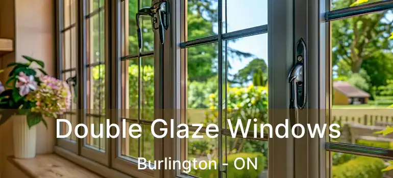  Double Glaze Windows Burlington - ON