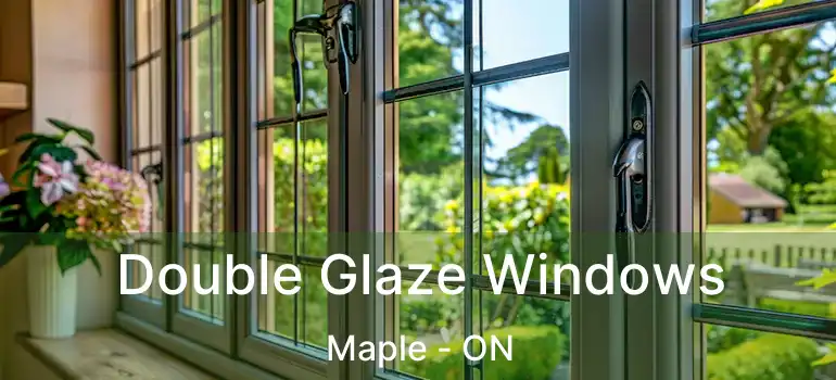  Double Glaze Windows Maple - ON