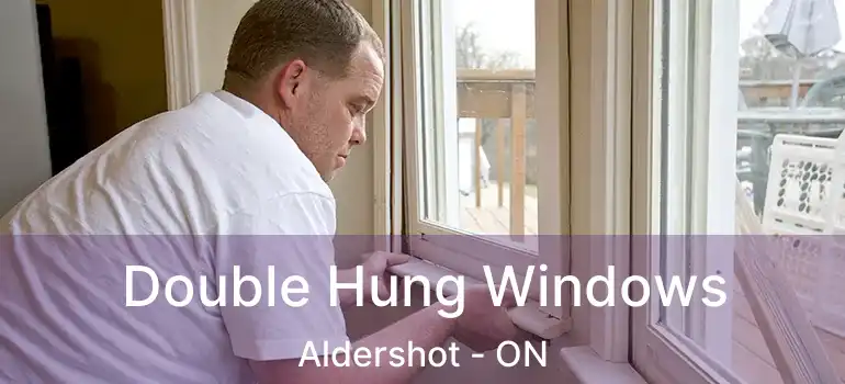  Double Hung Windows Aldershot - ON