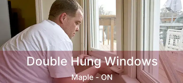  Double Hung Windows Maple - ON