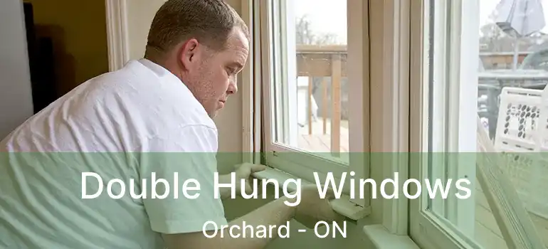  Double Hung Windows Orchard - ON