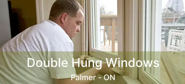  Double Hung Windows Palmer - ON