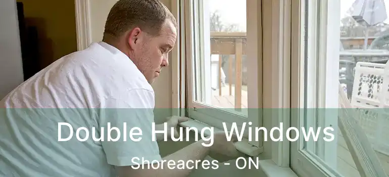  Double Hung Windows Shoreacres - ON