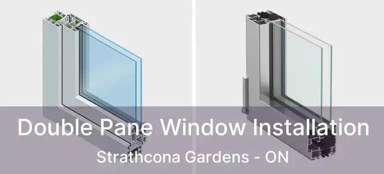  Double Pane Window Installation Strathcona Gardens - ON