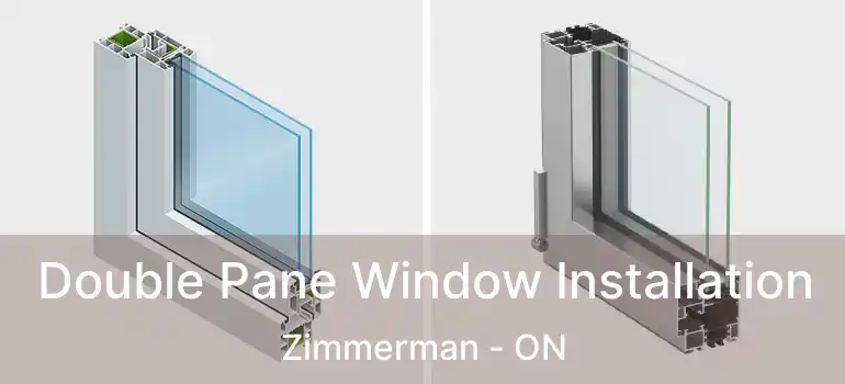  Double Pane Window Installation Zimmerman - ON