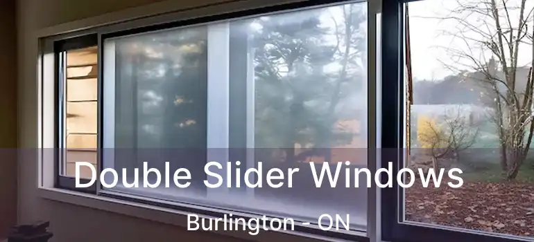  Double Slider Windows Burlington - ON