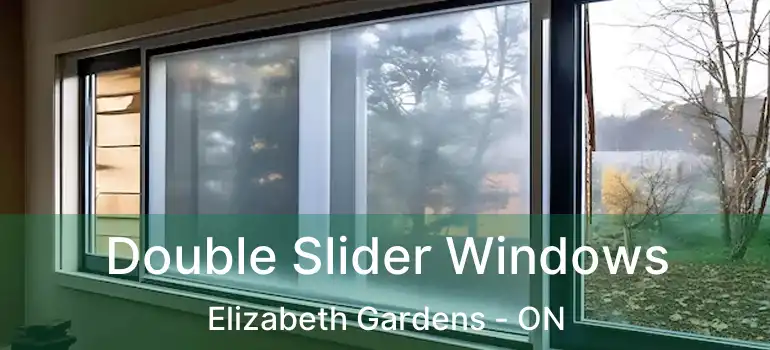  Double Slider Windows Elizabeth Gardens - ON