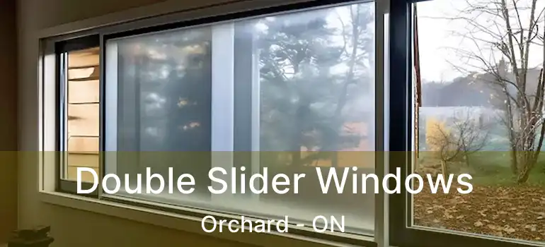  Double Slider Windows Orchard - ON