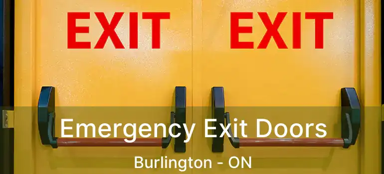  Emergency Exit Doors Burlington - ON