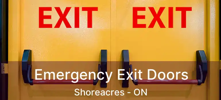  Emergency Exit Doors Shoreacres - ON