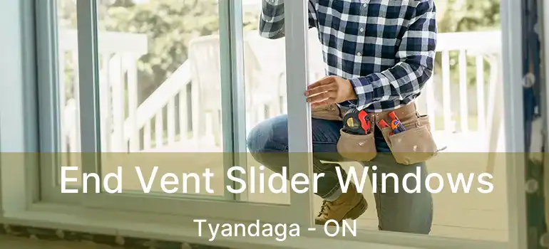  End Vent Slider Windows Tyandaga - ON
