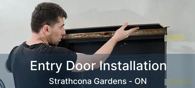  Entry Door Installation Strathcona Gardens - ON