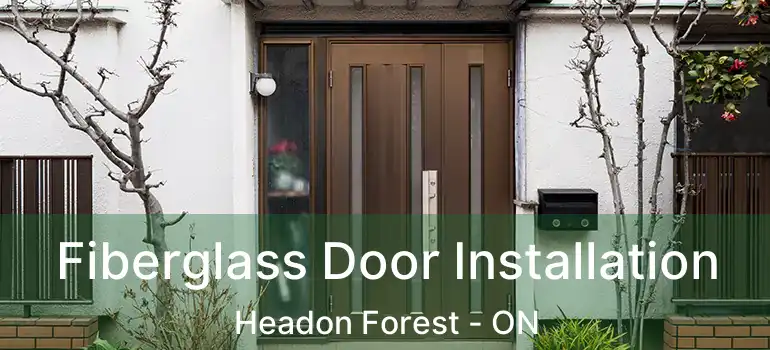  Fiberglass Door Installation Headon Forest - ON