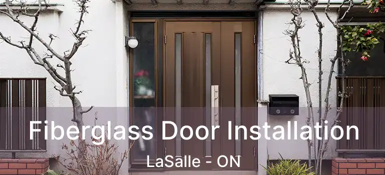  Fiberglass Door Installation LaSalle - ON