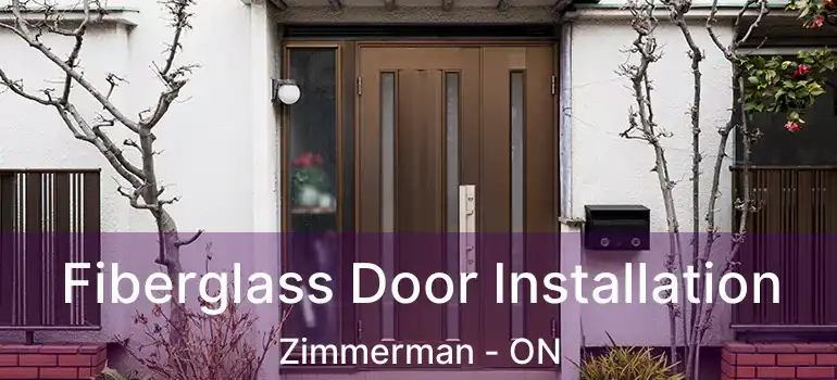  Fiberglass Door Installation Zimmerman - ON