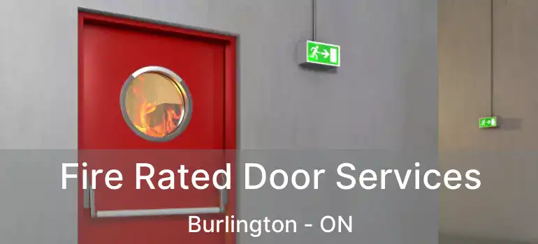  Fire Rated Door Services Burlington - ON