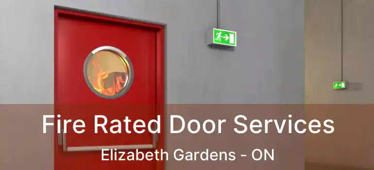  Fire Rated Door Services Elizabeth Gardens - ON