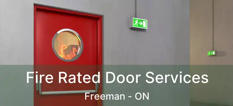  Fire Rated Door Services Freeman - ON