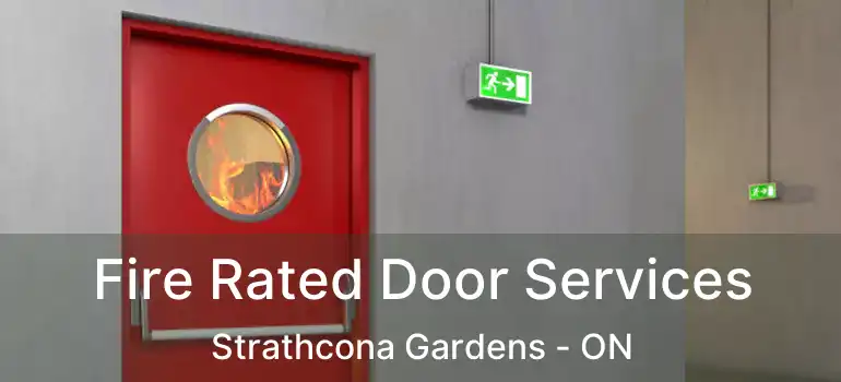  Fire Rated Door Services Strathcona Gardens - ON