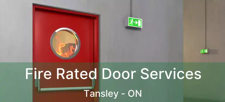  Fire Rated Door Services Tansley - ON