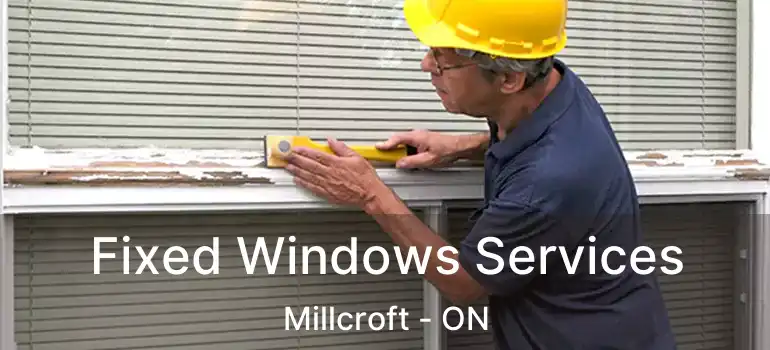  Fixed Windows Services Millcroft - ON