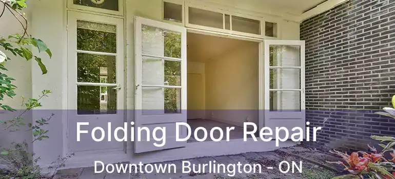  Folding Door Repair Downtown Burlington - ON