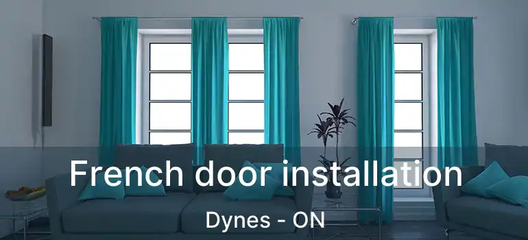  French door installation Dynes - ON