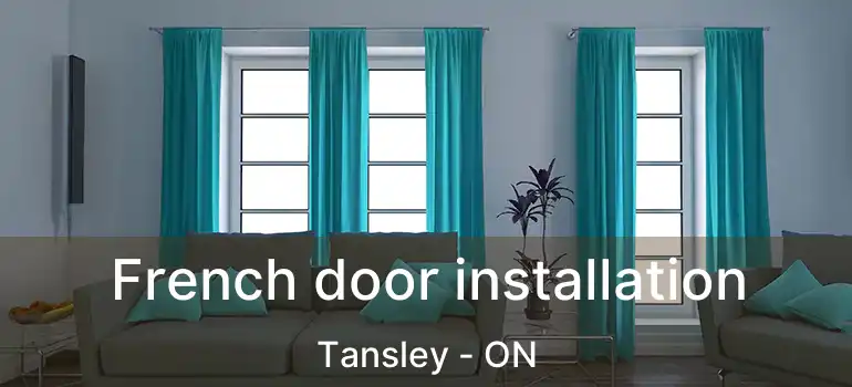  French door installation Tansley - ON