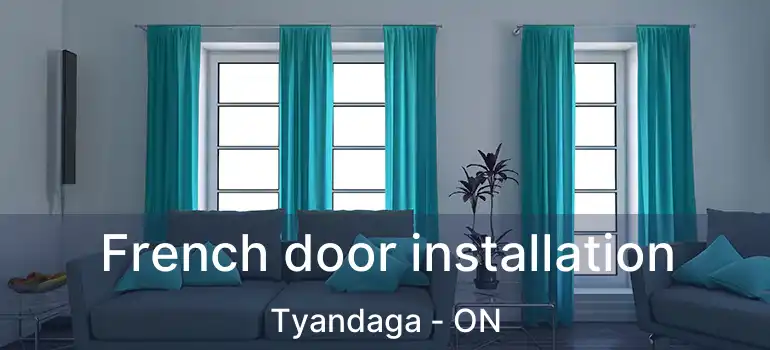  French door installation Tyandaga - ON