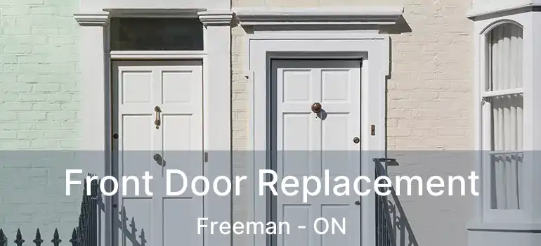  Front Door Replacement Freeman - ON