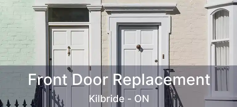  Front Door Replacement Kilbride - ON