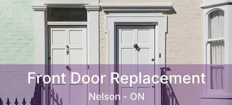  Front Door Replacement Nelson - ON