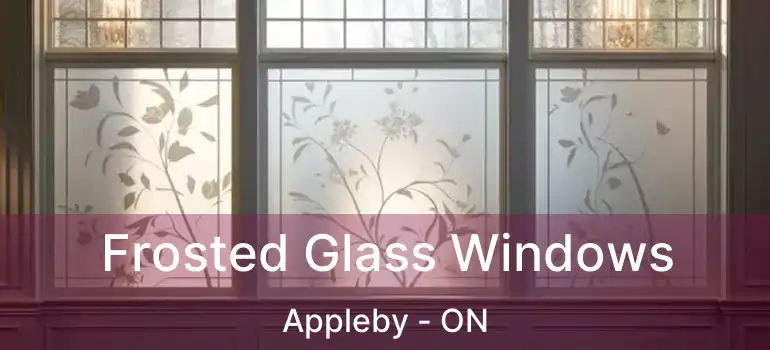  Frosted Glass Windows Appleby - ON
