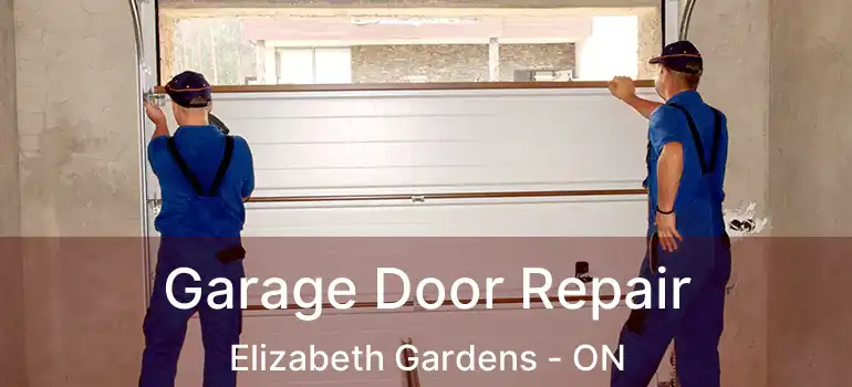  Garage Door Repair Elizabeth Gardens - ON