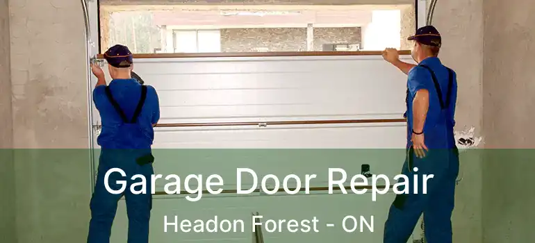  Garage Door Repair Headon Forest - ON