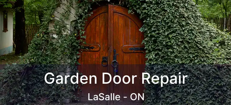  Garden Door Repair LaSalle - ON
