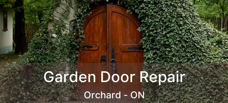  Garden Door Repair Orchard - ON
