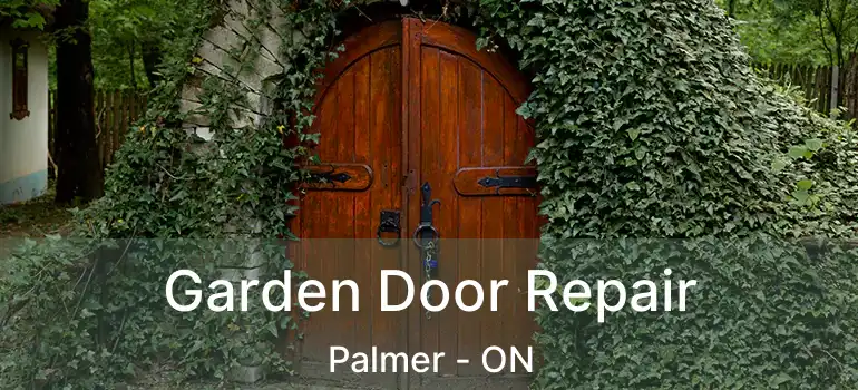  Garden Door Repair Palmer - ON