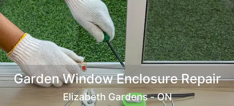  Garden Window Enclosure Repair Elizabeth Gardens - ON