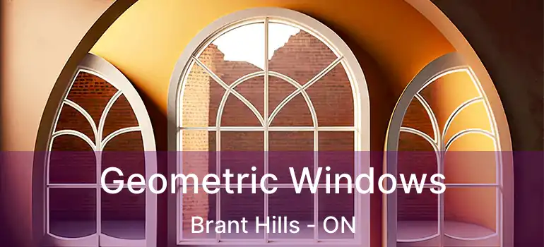  Geometric Windows Brant Hills - ON