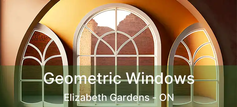  Geometric Windows Elizabeth Gardens - ON