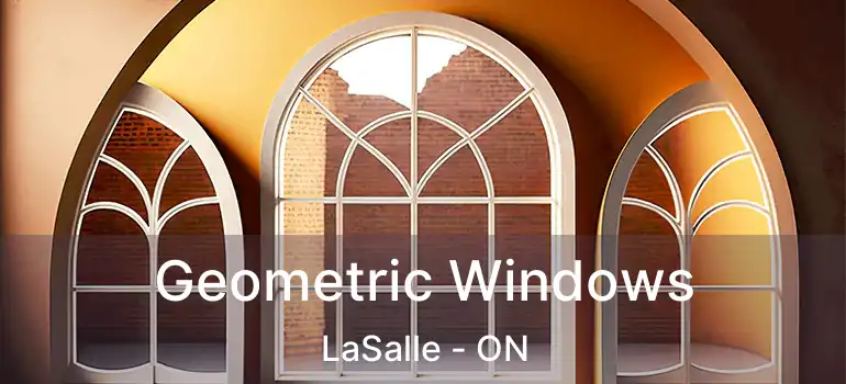  Geometric Windows LaSalle - ON