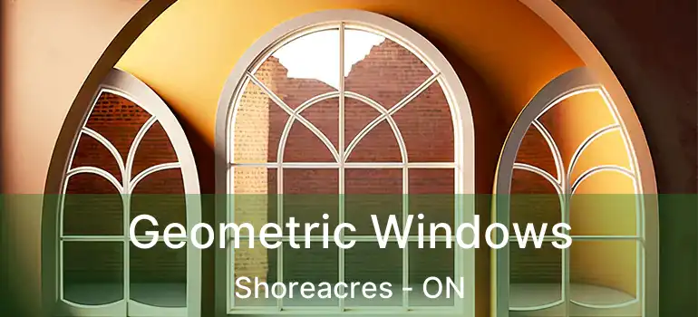  Geometric Windows Shoreacres - ON