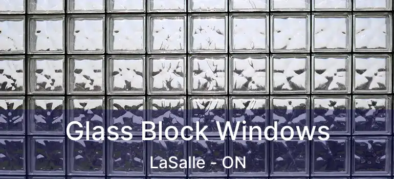  Glass Block Windows LaSalle - ON