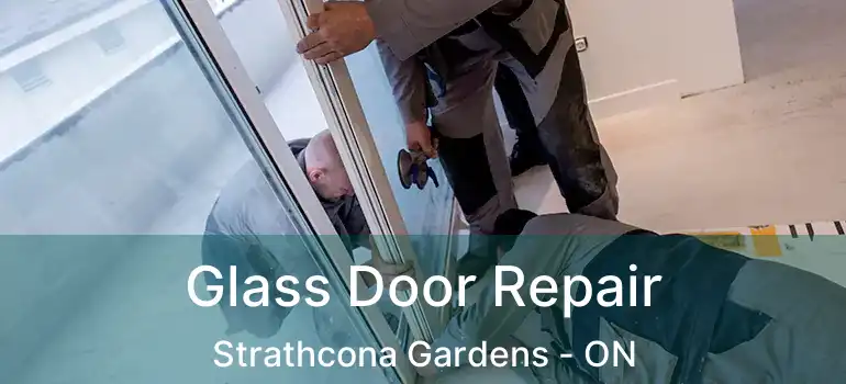  Glass Door Repair Strathcona Gardens - ON