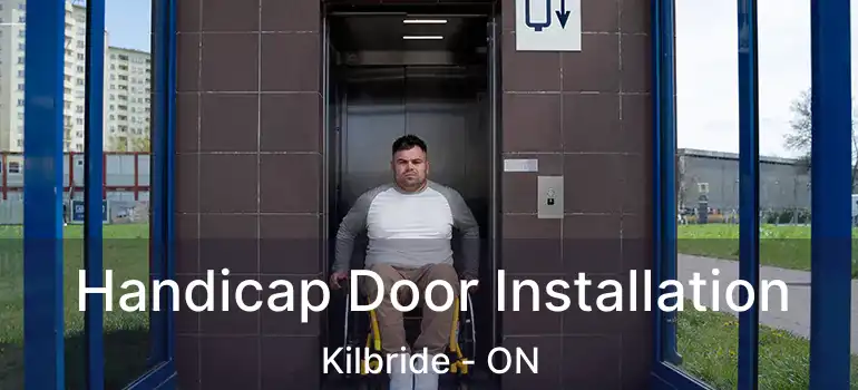  Handicap Door Installation Kilbride - ON