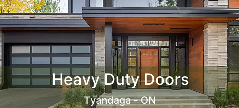  Heavy Duty Doors Tyandaga - ON