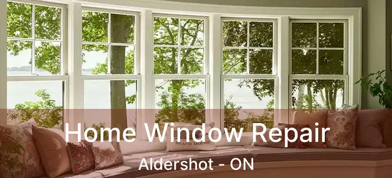  Home Window Repair Aldershot - ON