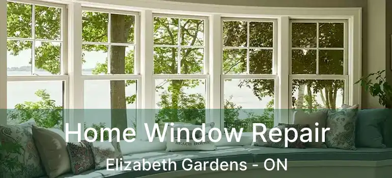  Home Window Repair Elizabeth Gardens - ON