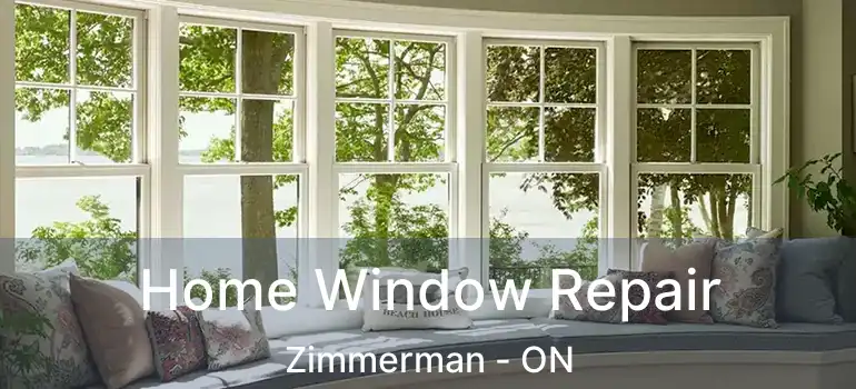  Home Window Repair Zimmerman - ON